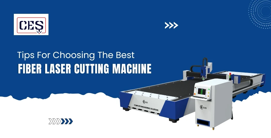 Tips for Selecting the Best Fiber Laser Cutting Machine