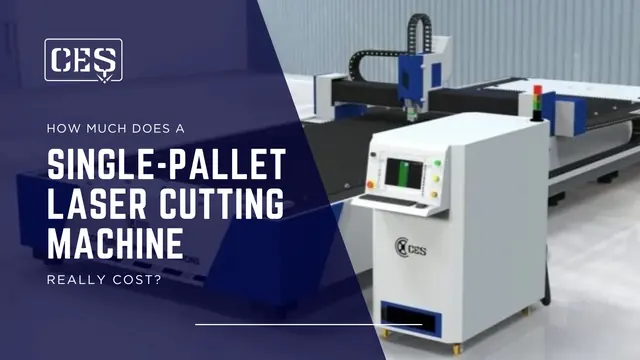 How Much Does a Single-Pallet Laser Cutting Machine Really Cost?