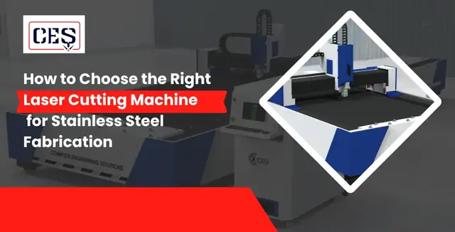 How to Choose the Right Laser Cutting Machine for Stainless Steel Fabrication