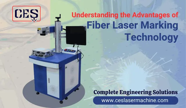 Understanding the Advantages of Fiber Laser Marking Technology