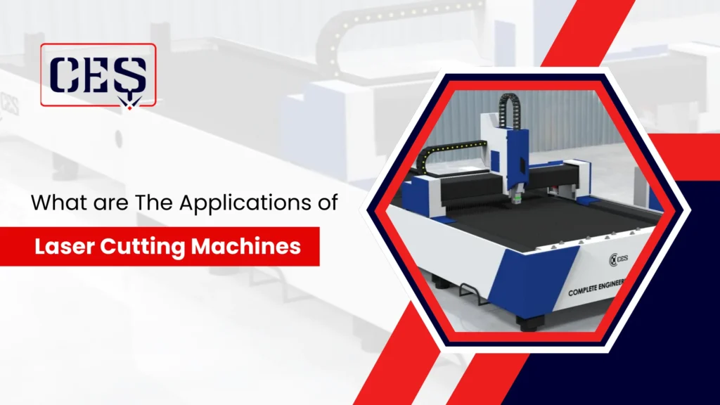 What are the Applications of Laser Cutting Machines?
