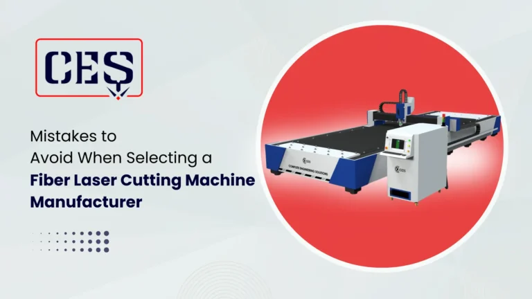 5 Costly Mistakes to Avoid When Selecting a Fiber Laser Cutting Machine Manufacturer